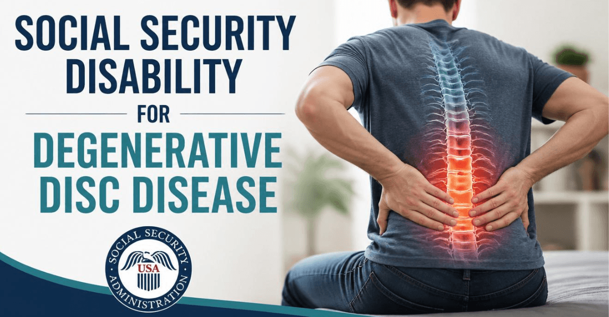 Social Security Disability for Degenerative Disc Disease - SSI Legal ...